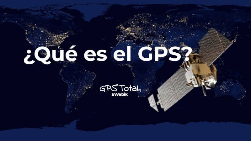 ¿Qué es y cómo funciona el GPS?
