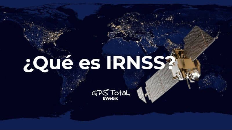 ¿Qué es el sistema IRNSS?